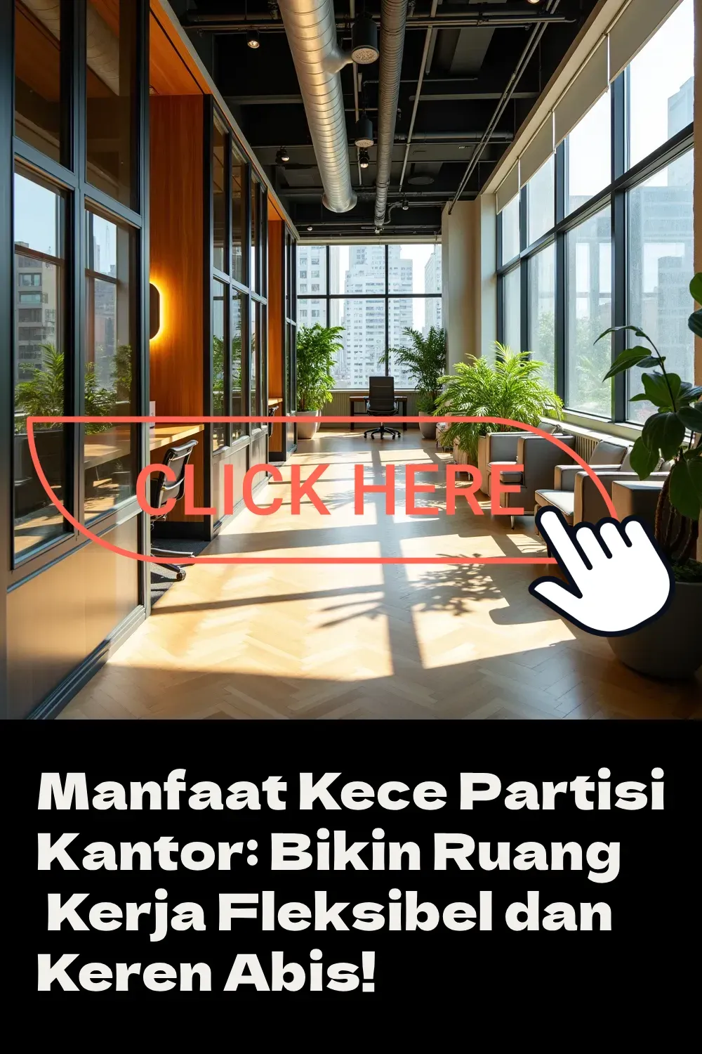 Manfaat Kece Partisi Kantor: Bikin Ruang Kerja Fleksibel dan Keren Abis! 🚀🏢