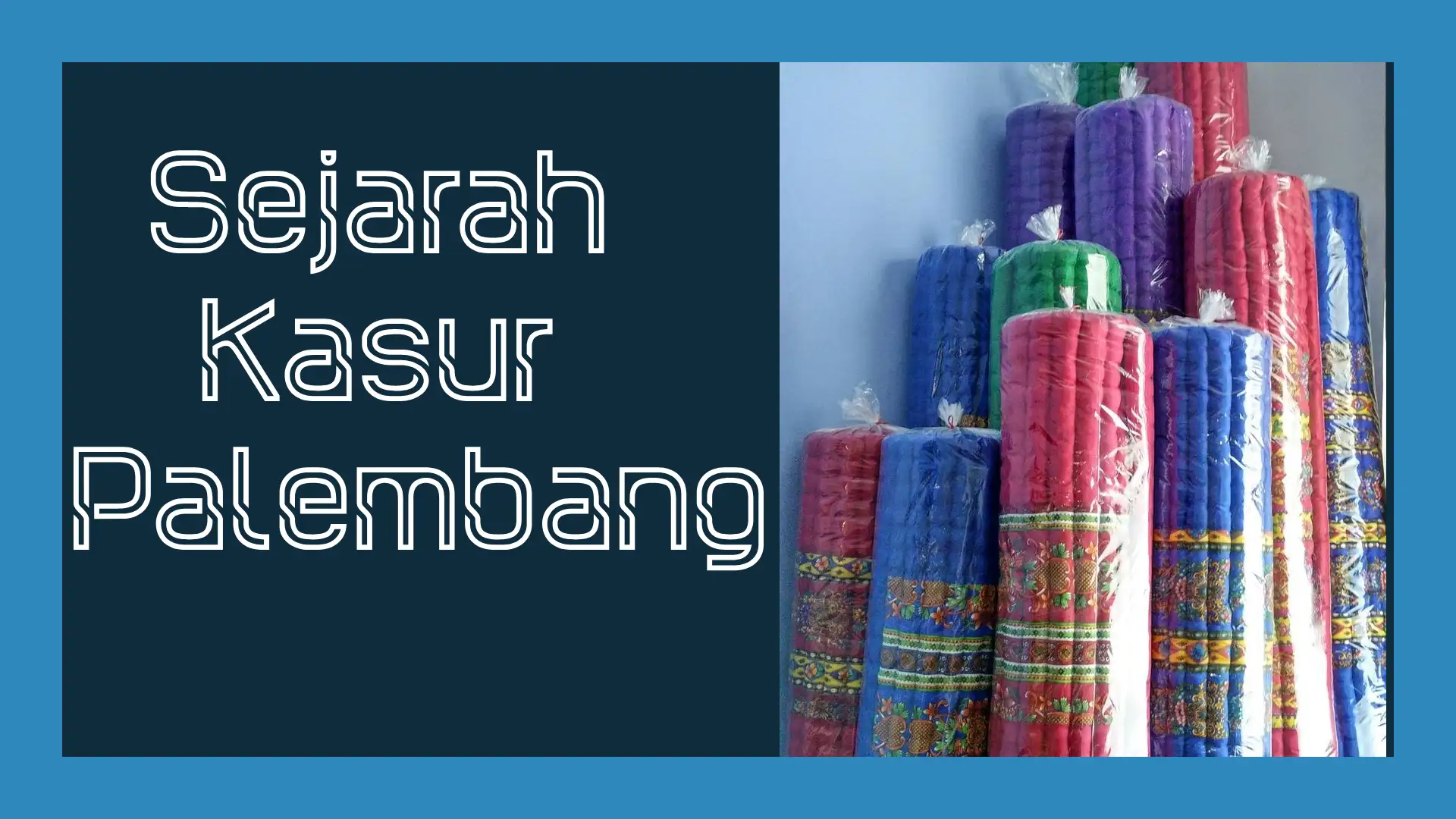 Sejarah Kasur Palembang